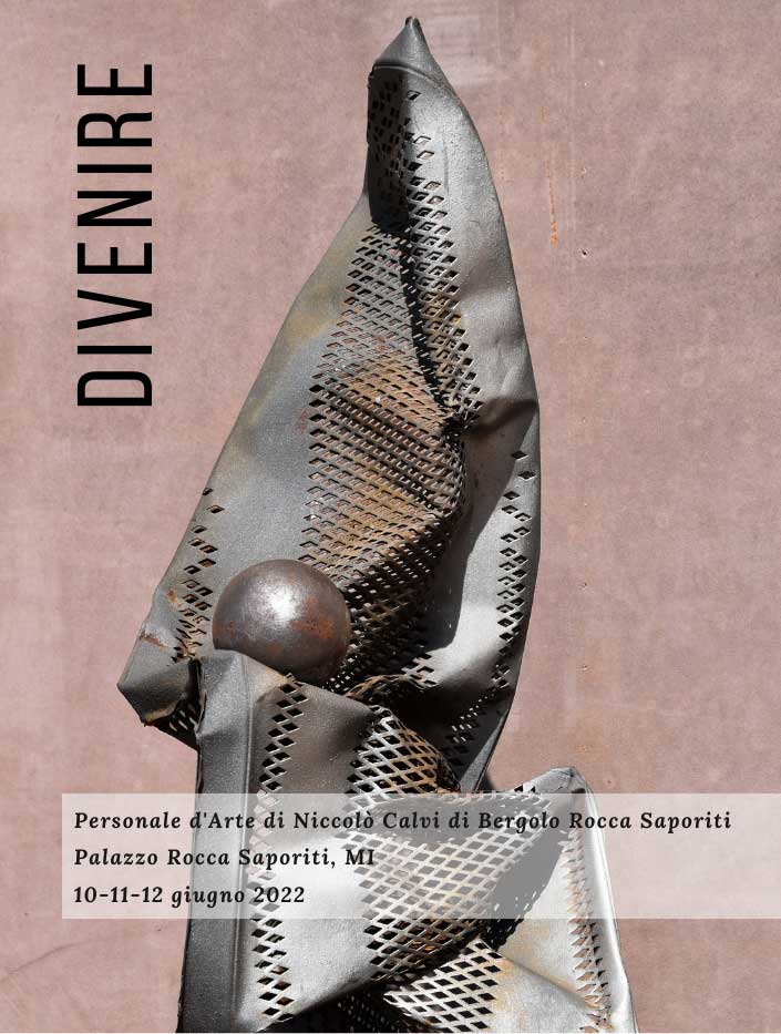 DIVENIRE - Personale di arte contemporanea di Niccolò Calvi di Bergolo